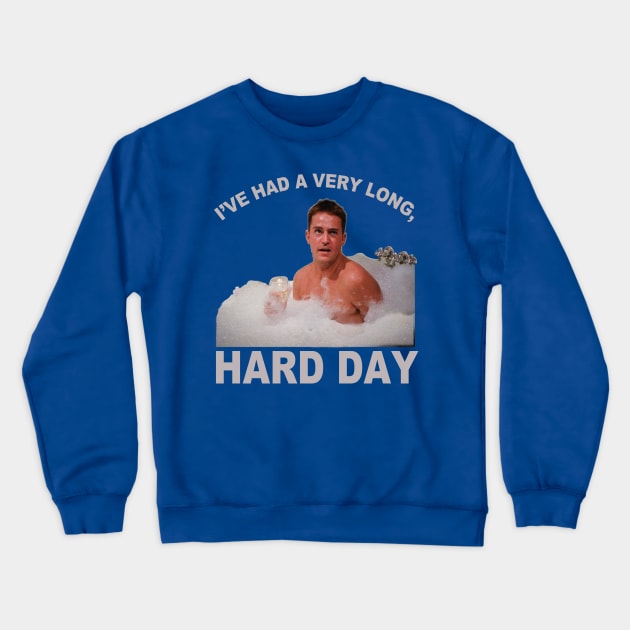 I've had a very Long, Hard Day Crewneck Sweatshirt by drreamweaverx